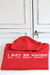 I May Be Wrong Hoodie